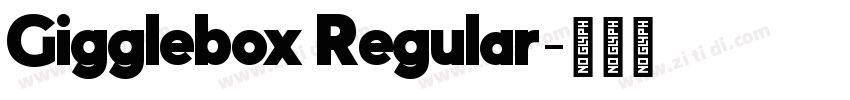 Gigglebox Regular字体转换 Gigglebox Regular字体转换